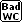 Bad/WC